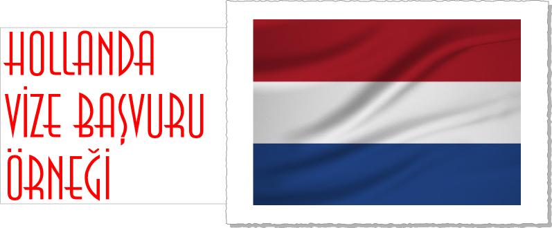 Hollanda vize başvuru formu doldurulmuş örneği